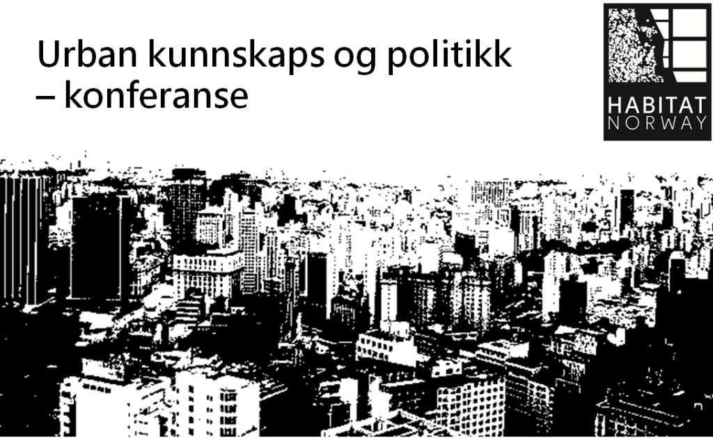 Urban kunnskaps og politikk - konferanse